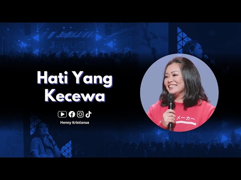 Hati Yang Kecewa - Henny Kristianus