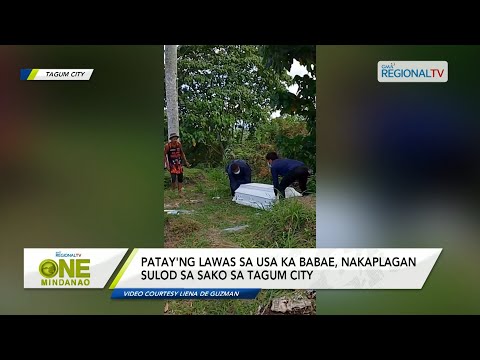 One Mindanao: Patay'ng lawas sa usa ka babae, nakaplagan sulod sa sako sa Tagum City