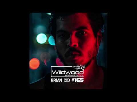 Brian Cid - Wildwood Podcast Series 165