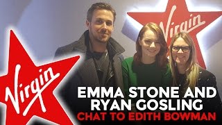 Emma Stone & Ryan Gosling Chat To Edith Bowman On Virgin Radio