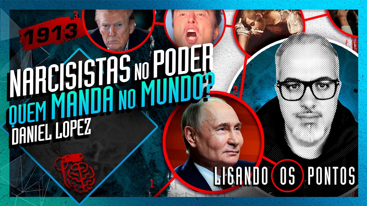 NARCISISTAS NO PODER: QUEM MANDA NO MUNDO? DANIEL LOPEZ - Inteligência Ltda. Podcast #1913