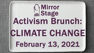 Activism Brunch: CLIMATE CHANGE, February 13, 2021 video