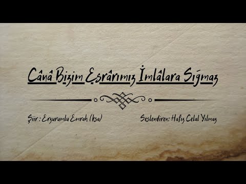 Cânâ Bizim Esrârımız İmlâlara Sığmaz│Kaside│Hafız Celal Yılmaz