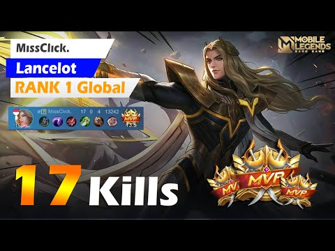 17 Kill Lancelot 100% Unstoppable Gameplay! - Top 1 Global Lancelot by MıssClıck. - Mobile Legends