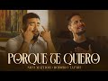 Nico Mattioli, Rodrigo Tapari - Porque Te Quiero (Video Oficial)