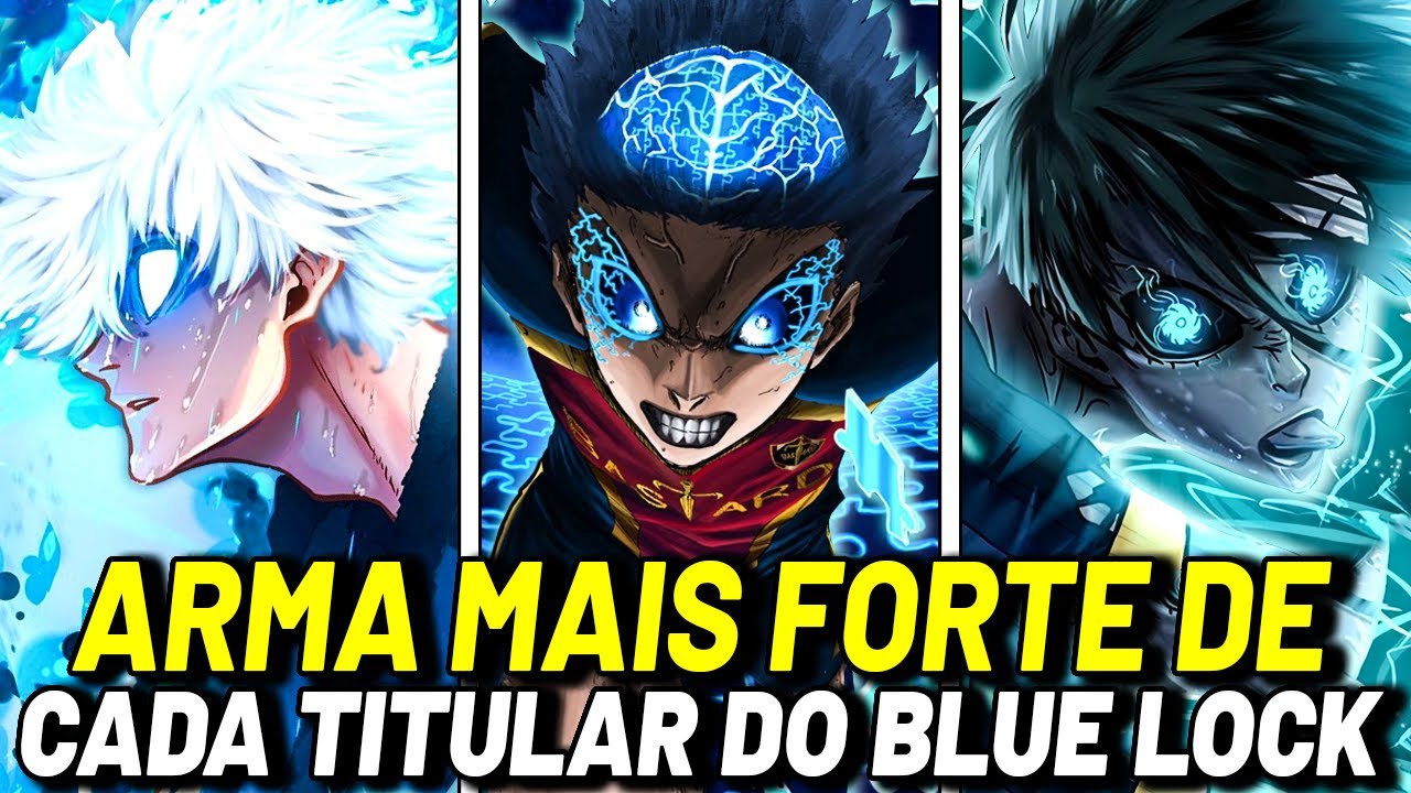 A PRINCIPAL ARMA DE CADA UM DOS 11 JOGADORES DO BLUE LOCK PARA ENFRENTAR O JAPÃO SUB-20