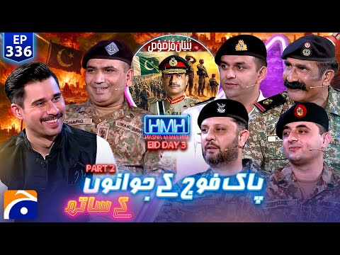 Hasna Mana Hai with Pak Army Soldiers | Eid 3rd Day Special | Part 2 | Tabish Hashmi | Ep 336