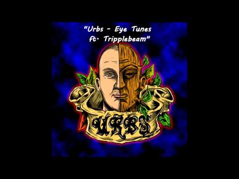 Urbs - EyeTunes ft. Tripplebeam