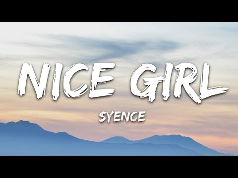Syence - Nice Girl (Lyrics)