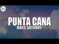 Marc Anthony - Punta Cana  (Letra/Lyrics)