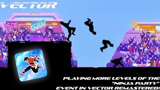 Vector: Remastered - Playing More Levels Of The Ninja Party Event! (Last Part)