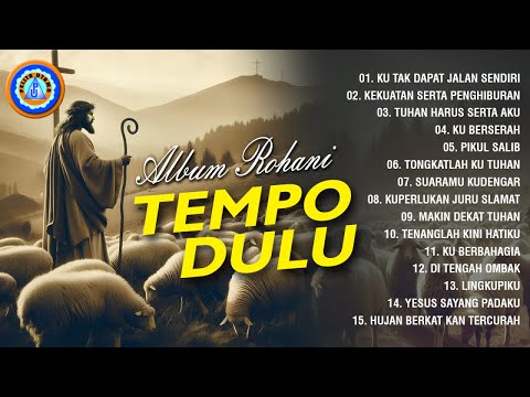 Lagu Rohani - Album Rohani Tempo Dulu || FULL ALBUM ROHANI