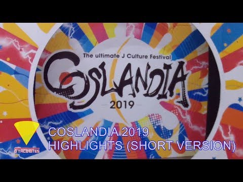 [O'Taco Bites Coverage] Coslandia 2019 Highlights (Short Version)