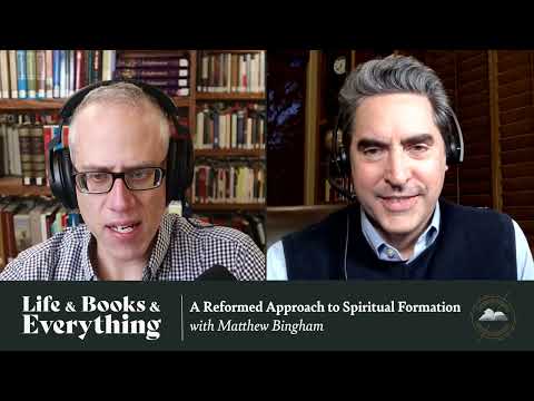 170. A Reformed Approach to Spiritual Formation with Matthew Bingham