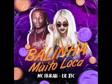 MC Erikah, Lil Tec  - Balinha muito Loca [ Futuristik Musik ]