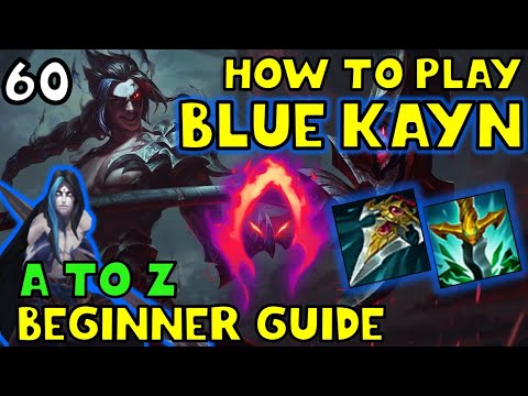 HOW TO PLAY KAYN JUNGLE FOR BEGINNERS | BLUE KAYN Guide | A TO Z EP. 60 | League of Legends