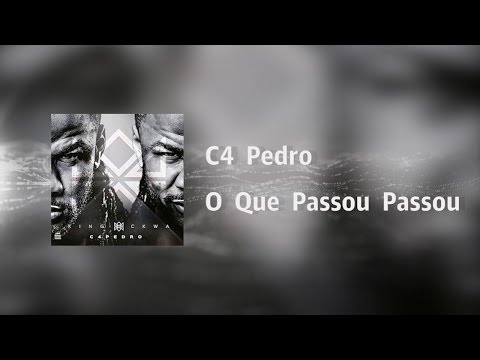 C4 Pedro - O Que Passou Passou [Video Lyrics]