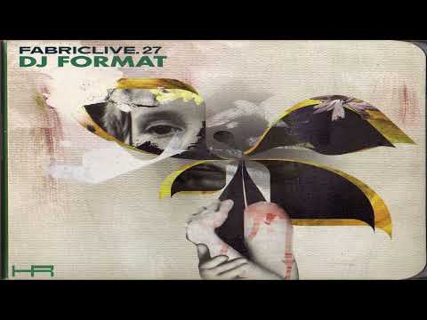 FABRICLIVE. 27 - DJ Format (2006)  [Continuous Mix]