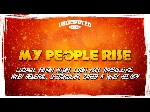 Luciano, Fantan Mojah, Turbulence, Lutan Fyah, Mikey General, Zareb, Spectacular - My People Rise