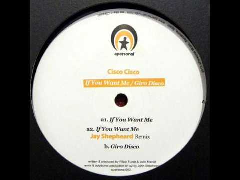 Cisco Cisco - If You Want Me (Jay Shepheard Remix)