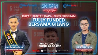 KUPAS TUNTAS Lolos Program Fully Funded, Gilang Setiawan Mahasiswa UIN Bandung Ungkap Tips & Trik
