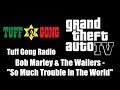 GTA IV (GTA 4) - Tuff Gong Radio | Bob Marley & The Wailers - "So Much Trouble In The World"