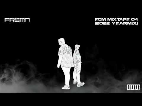 FRSMN - EDM Mixtape 04 (2022 Year Mix)