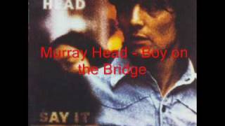 Murray Head-Boy On The Bridge
