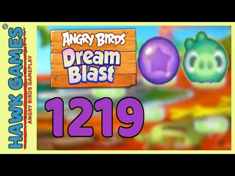 Angry Birds Dream Blast Level 1219 Hard - Walkthrough, No Boosters