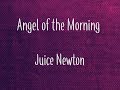 Juice Newton - Angel Of The Morning lyrics