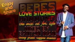 Beres Hammond - Love Stories - The Mix CD for Life, mixed by Banton Man