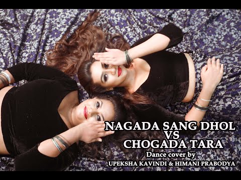 Nagada Sang Dhol vs Chogada Tara Dance Cover