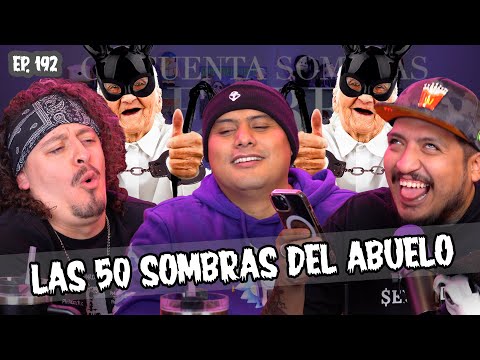 SMSEM Ep 192 - Las 50 Sombras del abuelo