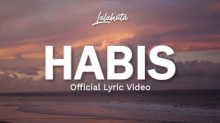 Download lagu Lalahuta - Habis ( Video Lyric ) mp3 Download lagu Lalahuta - Habis ( Video Lyric ) mp3
