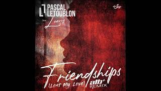 Pascal Letoublon - Friendships (lost my love) (ATB extended remix) (2020)