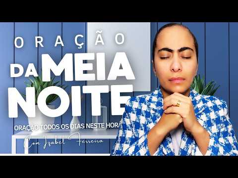 01/03/2026 - ORAÇÃO DA MEIA NOITE COM IZABEL FERREIRA ‪ @IzabelFerreira