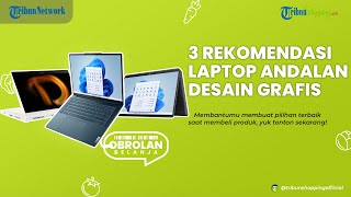 Kerja SAT SET dengan 3 Laptop yang OKE BANGET untuk Desain Grafis, Full Power Tanpa Lemot