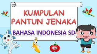 Kumpulan Pantun Jenaka Bahasa Indonesia SD