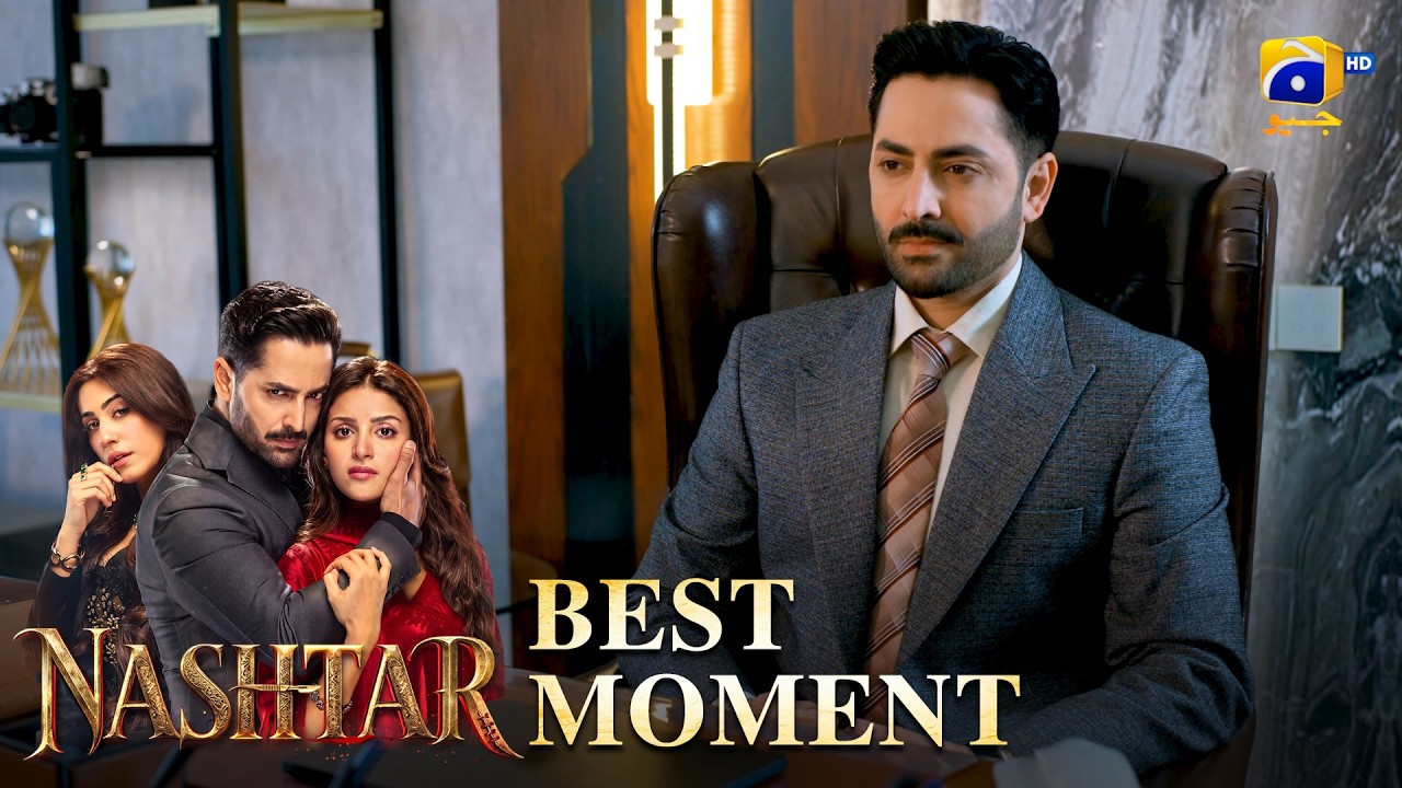 Nashtar Episode 06 | 𝐁𝐞𝐬𝐭 𝐌𝐨𝐦𝐞𝐧𝐭 𝟎𝟑 | Danish Taimoor - Anmol Baloch | Har Pal Geo