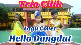 Download lagu HELLO DANGDUT(Cover) - TRIO CILIK SYAFFA, FIONA, VALLENCHIA mp3