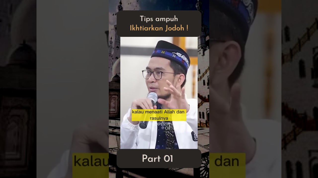 Powerful Tips for Finding a Soulmate! [PART 01] - Ustadz Adi Hidayat