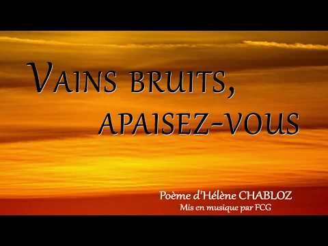Vains bruits, apaisez vous