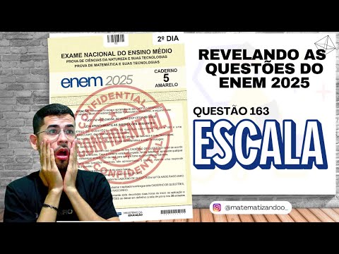 CONFIDENCIAL - QUESTÕES DO ENEM 2025 | QUESTÃO 163