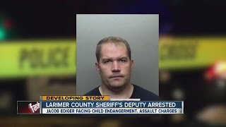 Larimer County Sheriff's deputy arrested