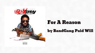 For A Reason ft BandGang Masoe - BandGang Paid Will