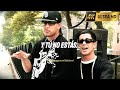 Tú no estás (Letra) - Rakim Y Ken-Y