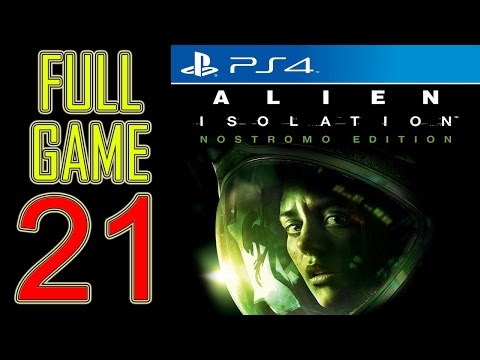 Alien Isolation Walkthrough Part 21 PS4 Gameplay lets play playthrough let's play - No Commentary
