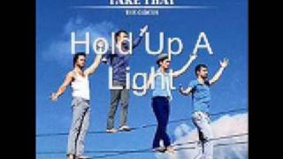 Take That- Hold Up A Light