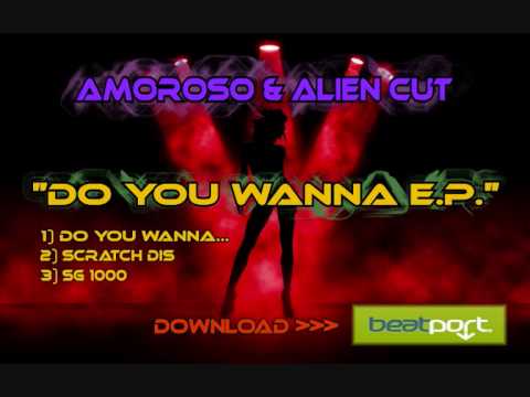 AMOROSO & ALIEN CUT   "DO YOU WANNA EP." 2K9