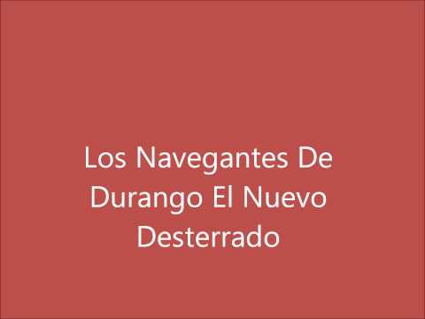 Los Navegantes De Durango El Nuevo Desterrado